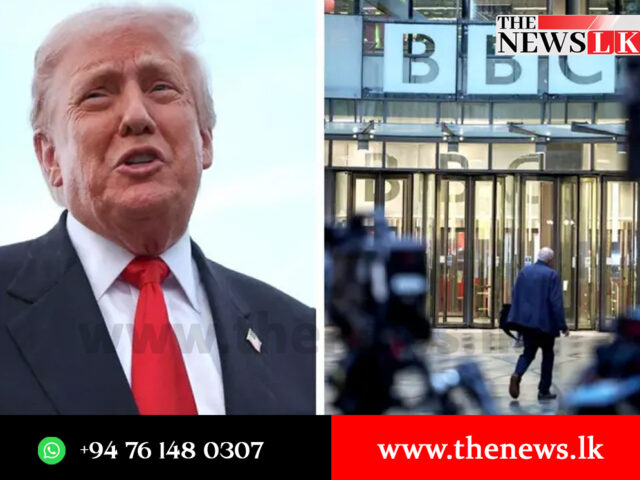 ඩොනල්ඩ් ට්‍රම්ප්ගෙන් බීබීසීයට ඩොලර් බිලියන 5ක දැවැන්ත නඩුවක්!